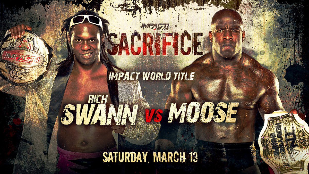 Cobertura: IMPACT Sacrifice 2021 – A chance de Moose!