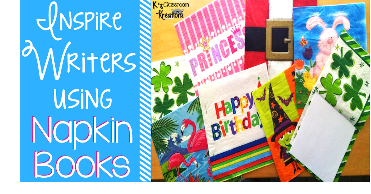 Writing Inspiration with Napkin Books K's Classroom Kreations