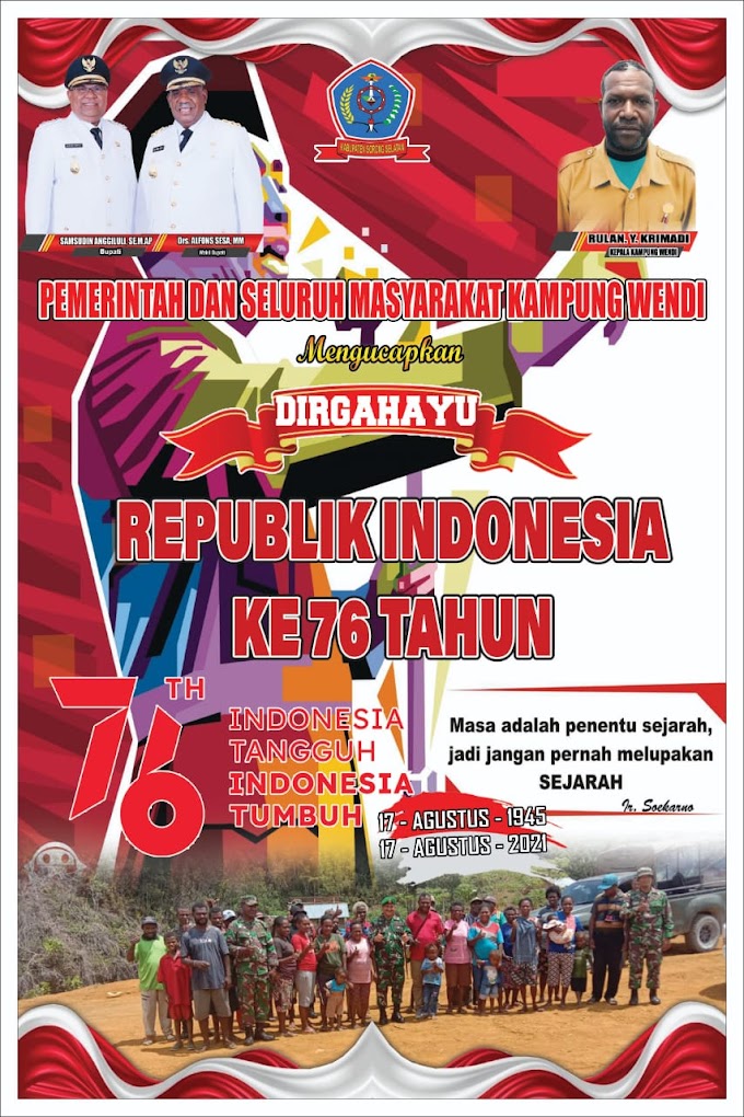  Pemerintah dan masyarakat kampung WENDI mengucapkan dirgahayu republik indonesia ke 76 tahun