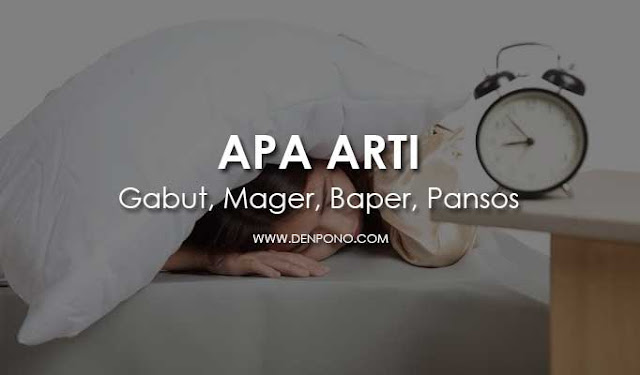 Apa Itu Gabut, Mager, Baper, dan Pansos? Berikut Arti dan Penjelasannya