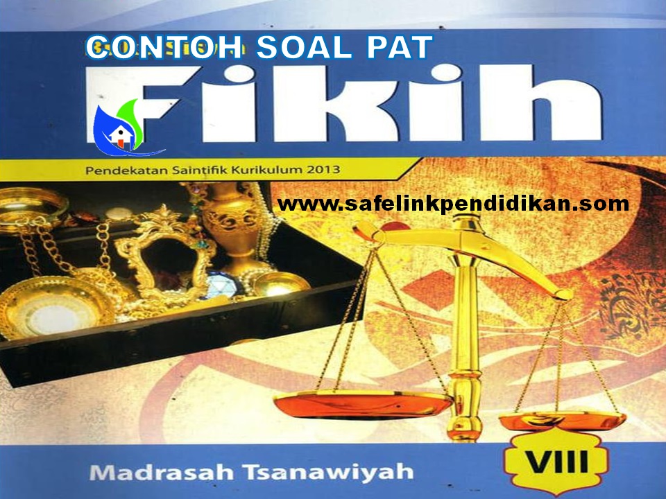 Contoh Soal PAT Fiqih Kelas 8 MTs Semester 2 Sesuai KMA