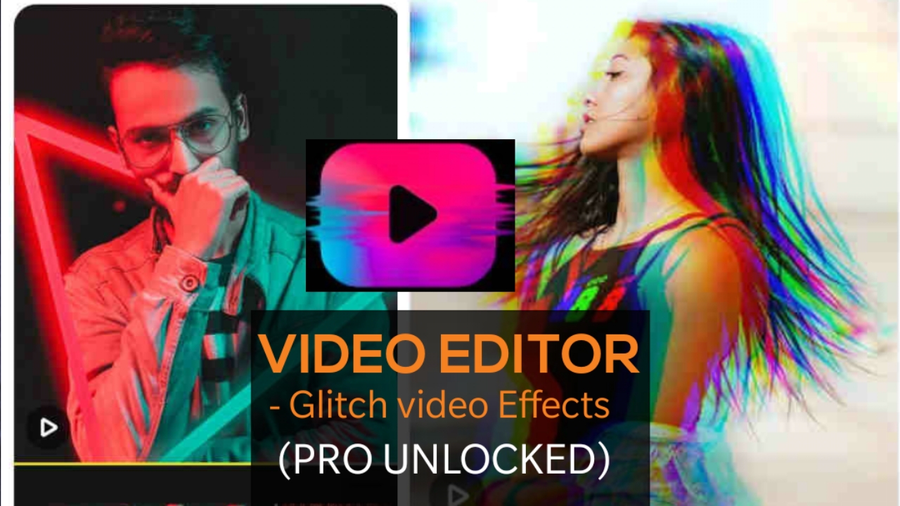 Video Editor Glitch Video Effects (Pro Unlocked) BLUEMODS MOD