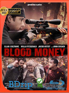 Blood Money (2017) BDRIP [1080p] Latino [GoogleDrive] SXGO
