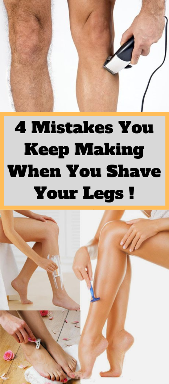 4 Mistakes You Keep Making When You Shave Your Legs Healthy Lifestyle