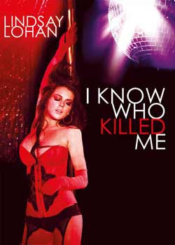 I Know Who Killed Me (2007)