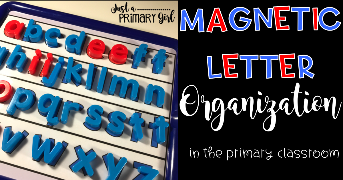 Magnetic Letter Organization Just A Primary Girl