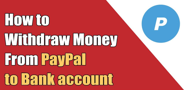 How to Withdraw Money From PayPal to Bank Accounts