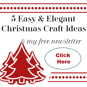 Easy Christmas Craft Ideas and Free Newsletter Sign Up