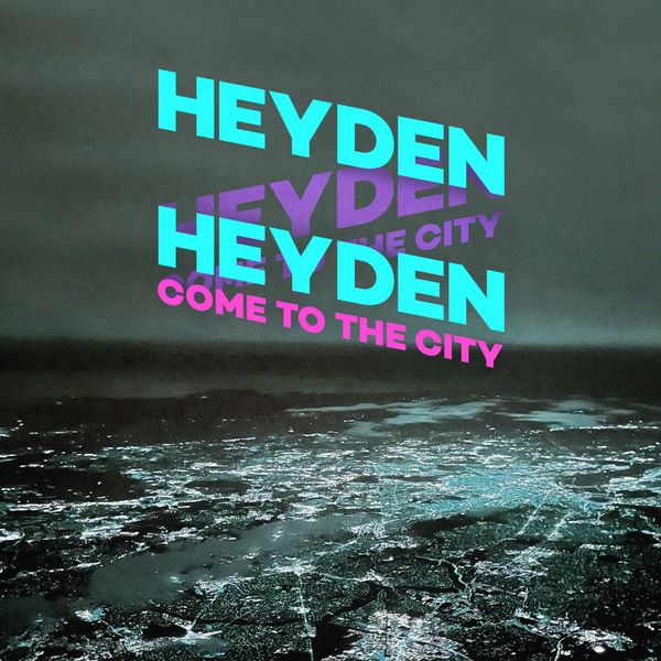 heyden – Come to the city – Single