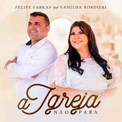 Baixar Música Gospel A Igreja Não Para - Felipe Farkas feat. Vanilda Bordieri Mp3