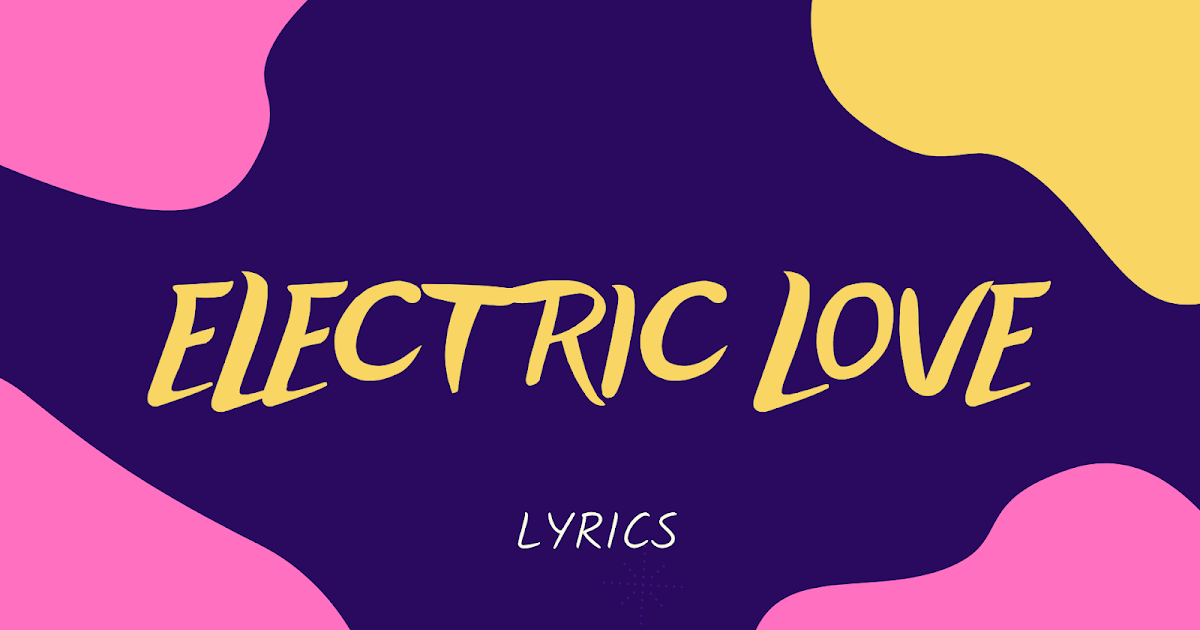 Electric Love Lyrics