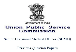 UPSC Senior Divisional Medical Officer (SDMO) Previous Question Papers and Syllabus 2020