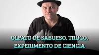 OLFATO DE SABUESO. EXPERIMENTO DE CIENCIA. TRUCO REVELADO