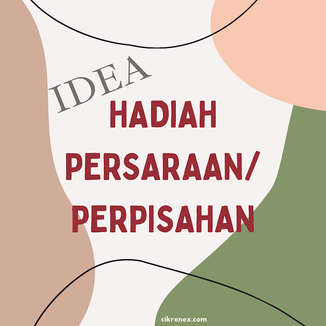 Idea Hadiah Perpisahan