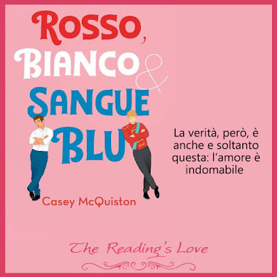 Recensione: Rosso, bianco & sangue blu. Collector's edition di Casey  McQuiston - Romanticamente Fantasy Sito