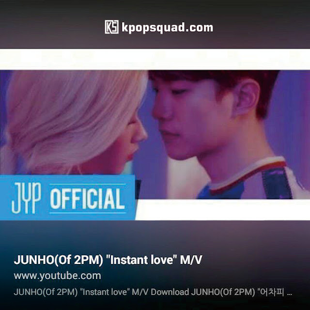 MV Release Junho 2PM starring Sana TWICE Instant Love Kpop Squad