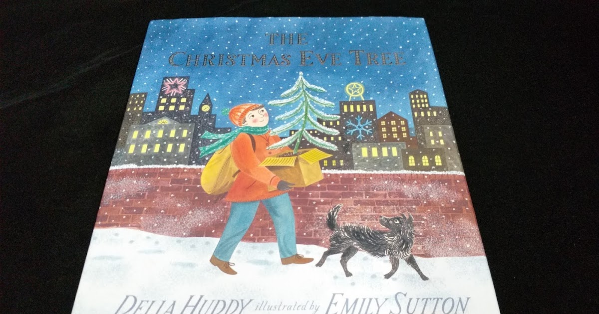 Kid Books Blog 288.The Christmas Eve Tree