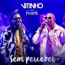 Música Sem Perceber (Ao Vivo) - Vitinho (Com Pixote) (2019) 