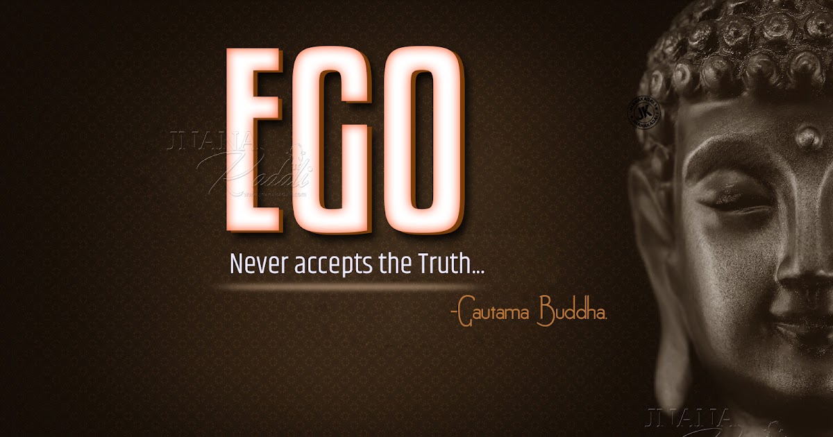 English Gautama Buddha Messages Quotes about Ego and Truth | JNANA
