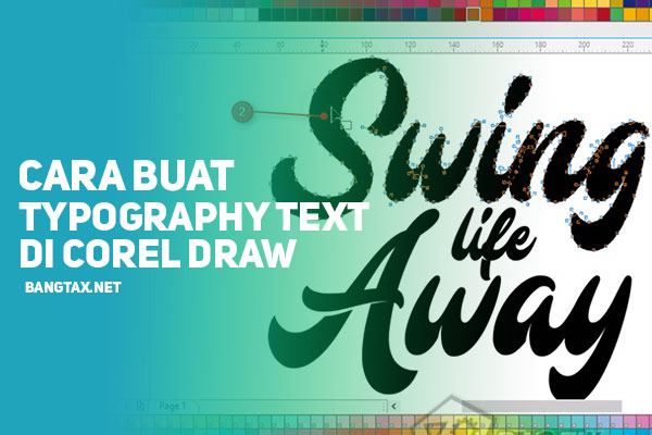 √ Cara Membuat Typography Text Di Coreldraw Ver1 Bangtax