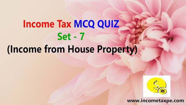 MCQ of income from house property- Income Tax