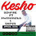 Bonfire ft Mwananzilla& Sniper-Kesho (New Song)