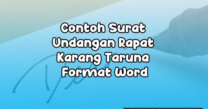 Contoh Surat Undangan Rapat Karang Taruna Format Word - Contoh Format