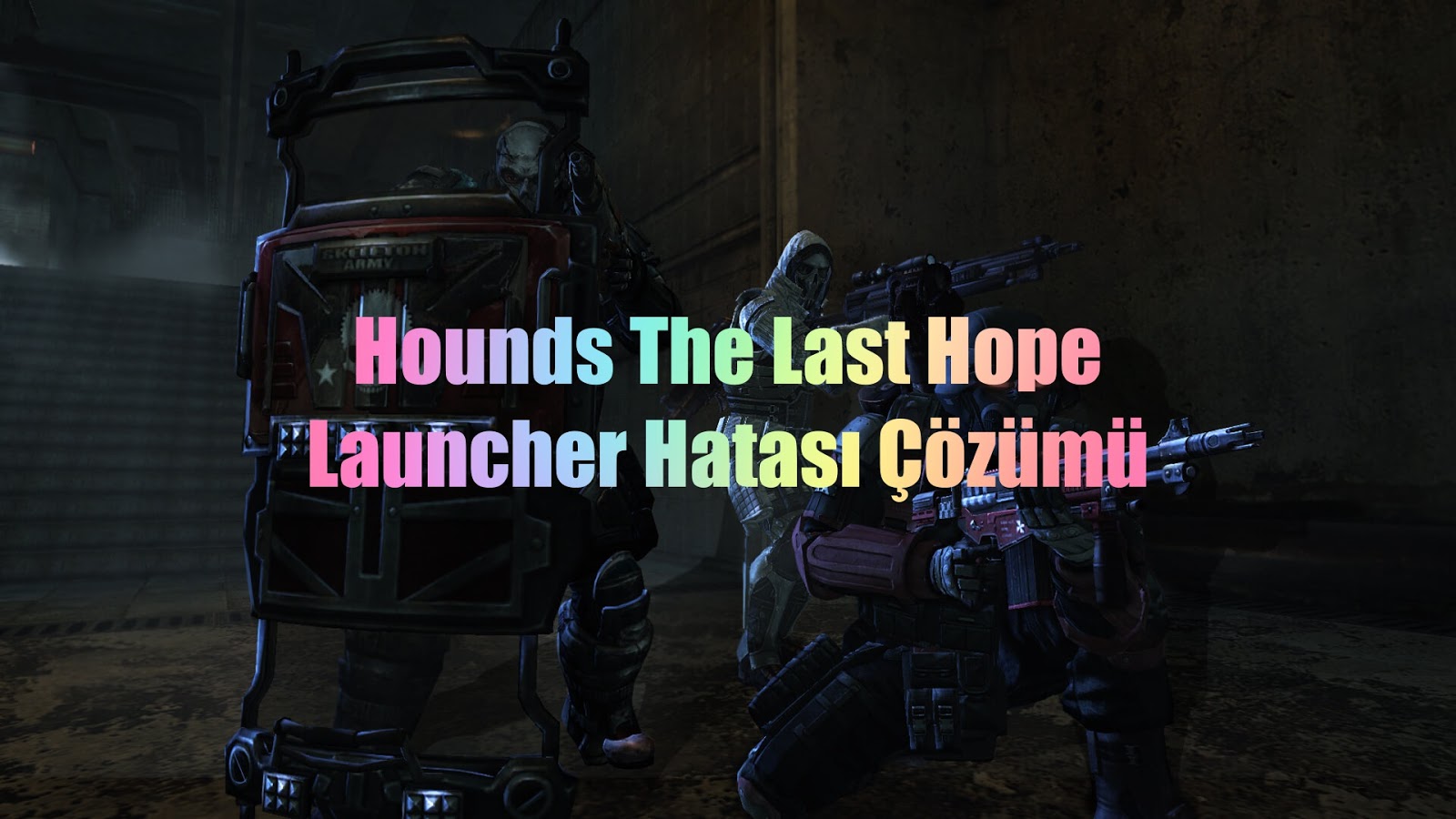 Hounds The Last Hope Launcher Hatası Çözümü Hounds The Last Hope Launcher Hatasi Cozumu