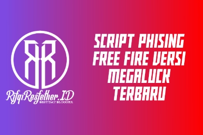 Script Phising Free Fire Versi Megaluck Terbaru Rifqi Resfether