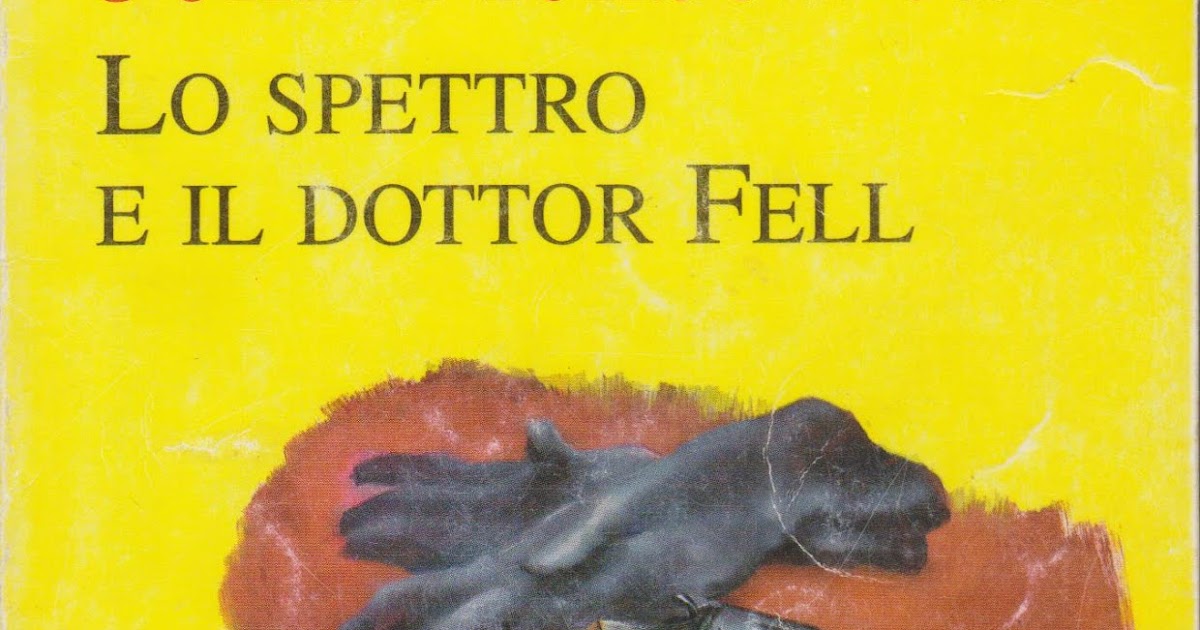Ecco il colpevole ! John Dickson Carr Lo spettro e il dottor Fell