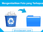 Cara Mengembalikan Foto yang Terhapus Permanen di Android