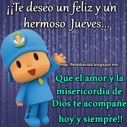 FELIZ DÍA A LA VIDA: Feliz y hermoso jueves