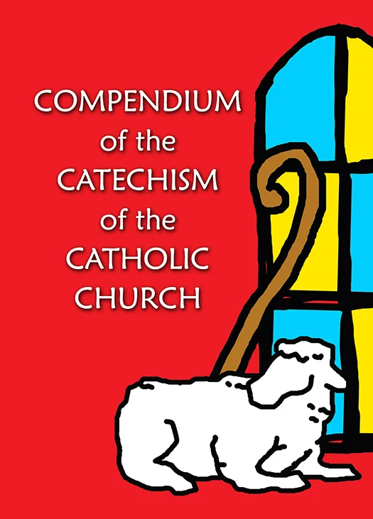 Compendium of the Catechism of the Catholic Church 2005 Edition