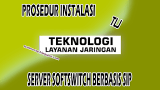 prosedur-instalasi-server-softswitch-berbasis-sip