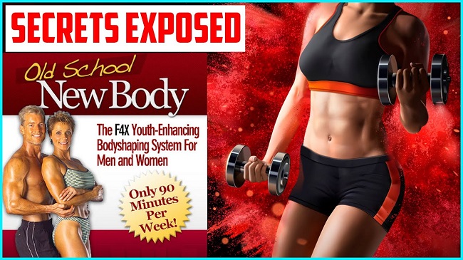 Old School New Body Review - Fitness program to help you lose weight, build physique, strengthen muscles and reduce aging Old School New Body Review - Fitness program to help you lose weight, build physique, strengthen muscles and reduce aging