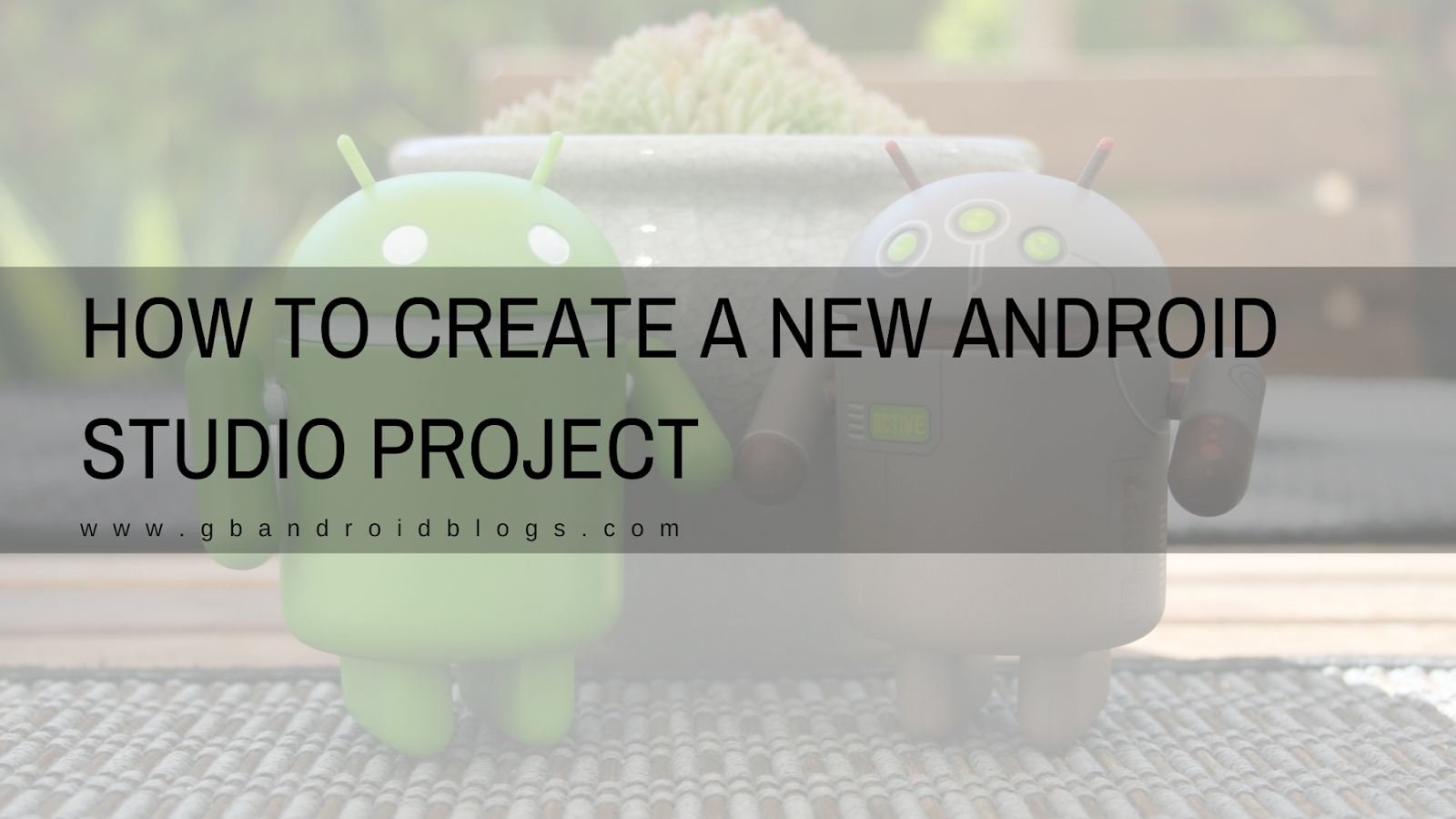 How to create a new android studio project How to create a new android studio project