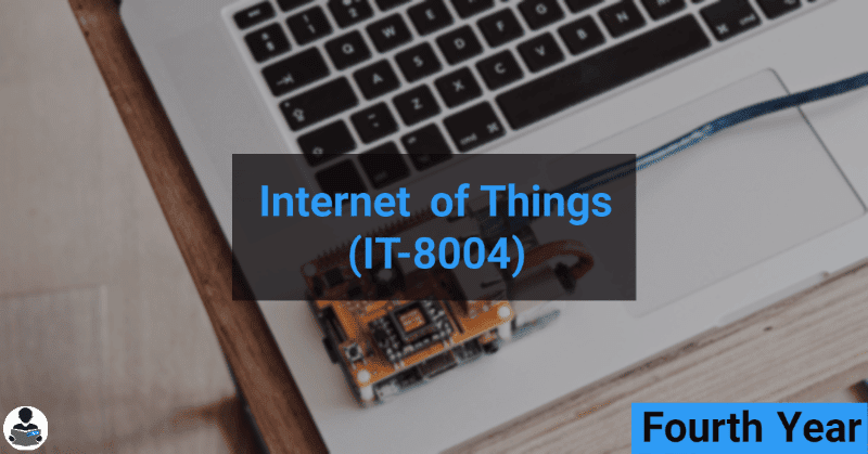 Internet of Things (IT-8004) RGPV notes CBGS Bachelor of engineering