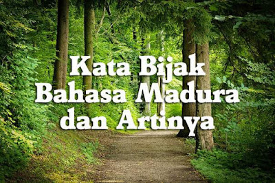 63+ Kata Kata Bijak Madura