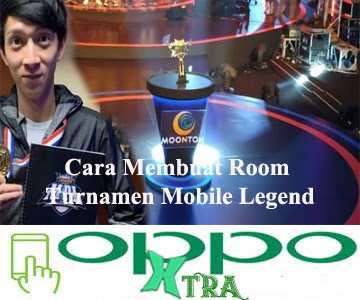 Cara Membuat Room Turnamen Mobile Legend Oppotutorial