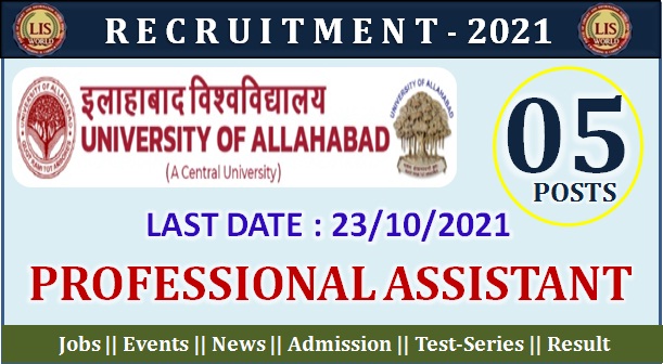  Recruitment for Professional Assistant (05 Posts) at University of Allahabad, Last Date : 23/10/2021