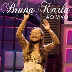 Baixar CD Gospel Bruna Karla - Ao Vivo Mp3