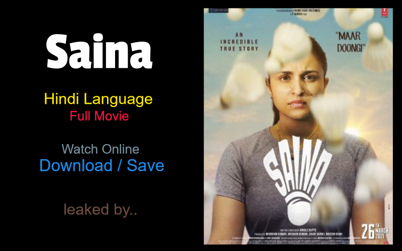Saina (2021) full movie watch online download in bluray 480p, 720p, 1080p hdrip