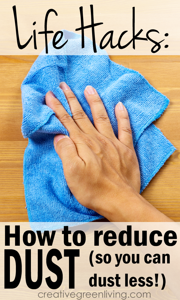 5 Life Hacks to Reduce Dust in Your Home | Creative Green Living