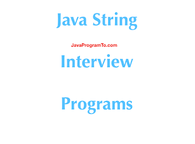 Java String Programs - Programming Examples for Interviews (2021 ...