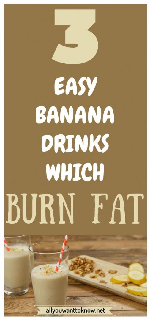 3 EASY BANANA DRINKS WHICH BURN FAT