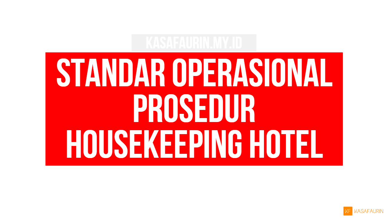 Standar Operasional Prosedur Housekeeping Hotel