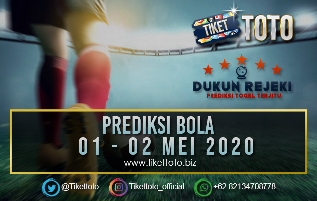 PREDIKSI PERTANDINGAN BOLA 01 – 02 MEI 2020