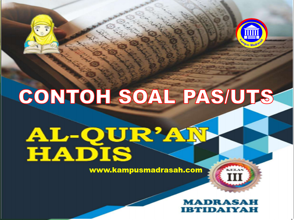 Soal PAS AlQur�an Hadis Kelas 3 SD/MI Semester 1 Soal PAS AlQur�an Hadis Kelas 3 SD/MI Semester 1