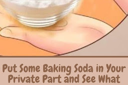 Put Some Baking Soda in Your Private Part and See What Happens!