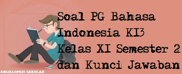 Soal Dan Jawaban Bahasa Indonesia Kelas 11 Tentang